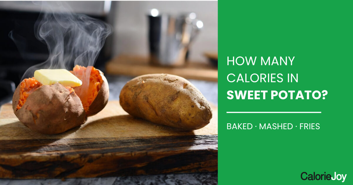 How Many Calories in Sweet Potato? (And Is It Better Than Regular?)
