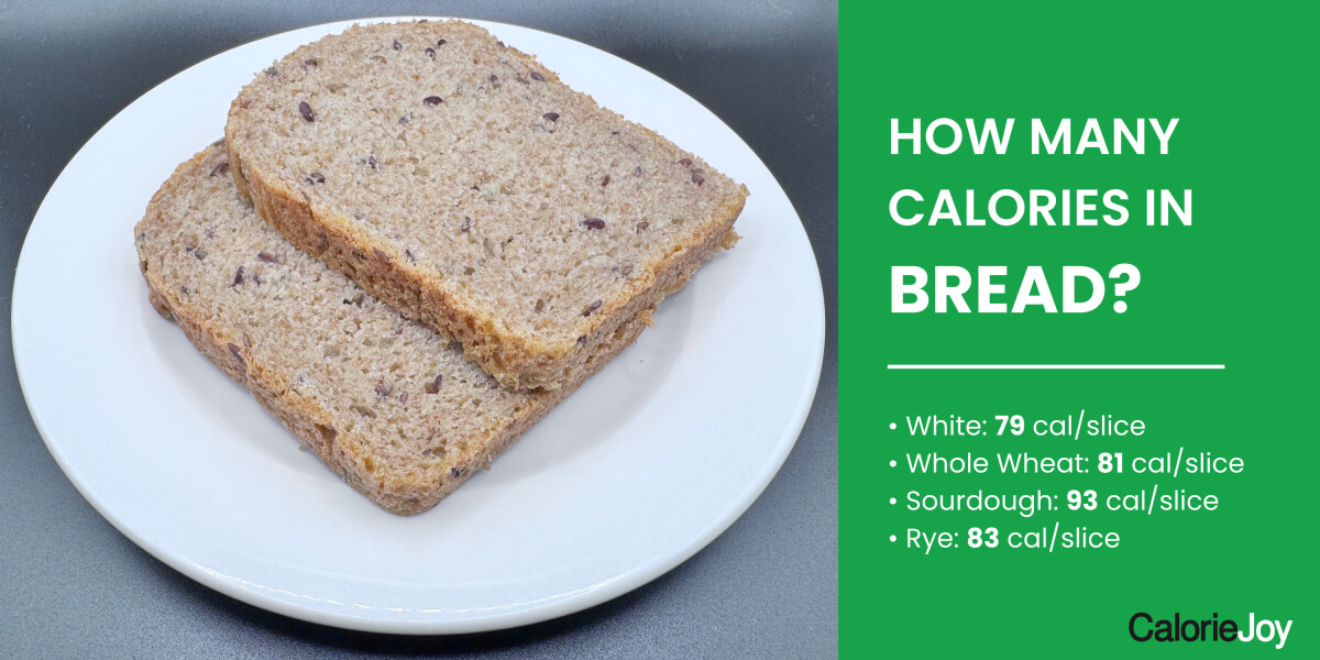 How Many Calories in Bread? (White, Wheat, Sourdough & More)