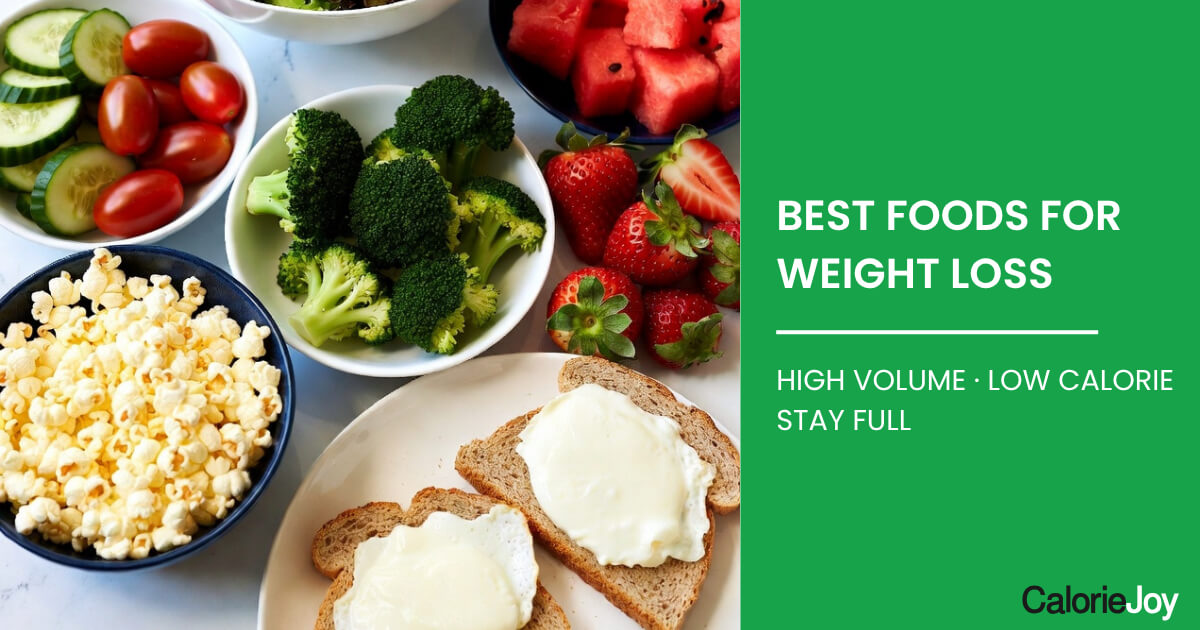 Best Foods for Weight Loss (High Volume, Low Calorie)