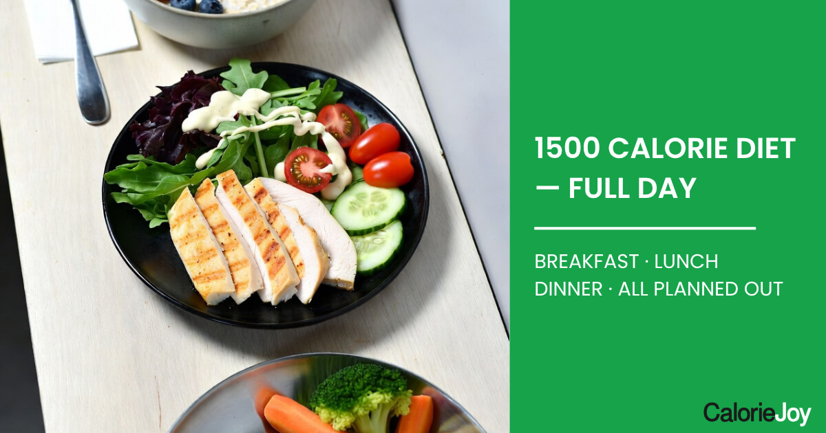 What to Eat on a 1500 Calorie Diet (Full Day Examples)