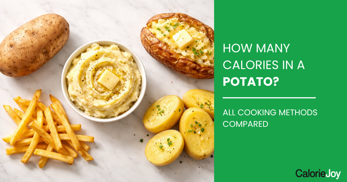 How Many Calories in a Potato? (Baked, Boiled, Mashed & Fried)